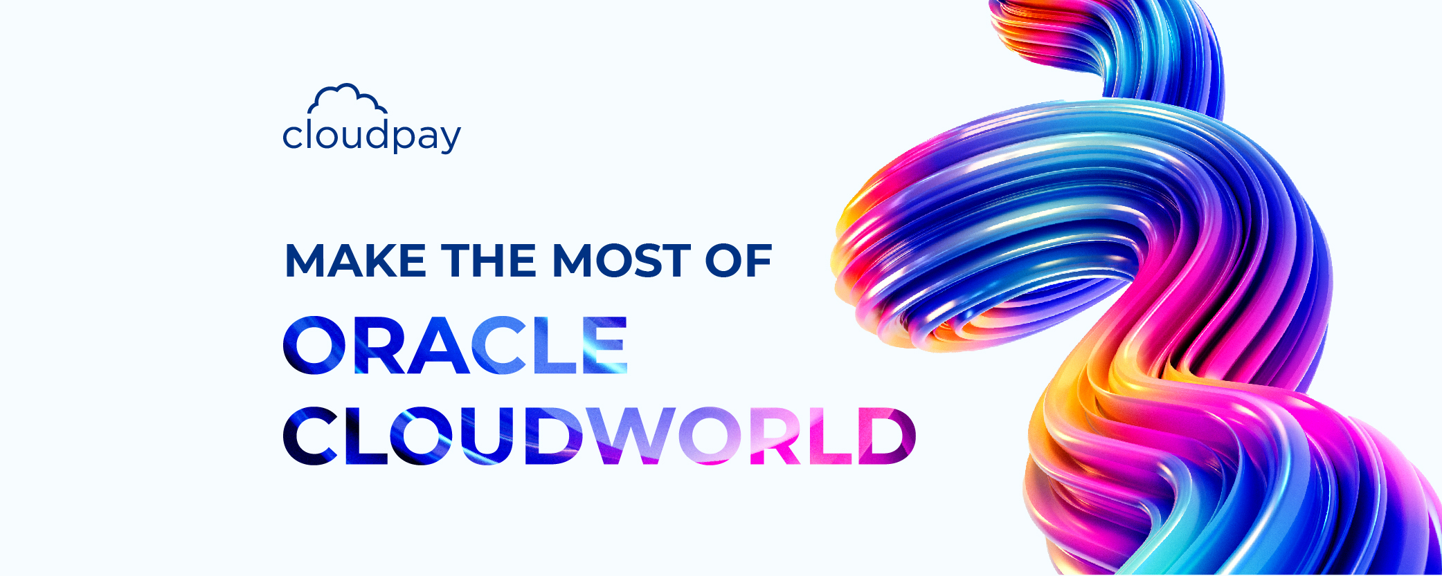 Top Tips to get the Most out of Oracle CloudWorld 2023