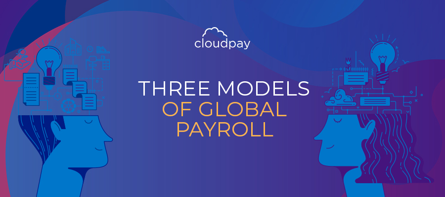 Three Models of Global Payroll