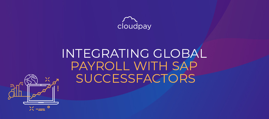Integrating Global Payroll with SAP SuccessFactors