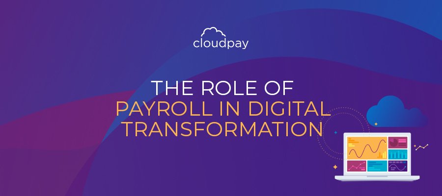 The Role of Payroll in Digital Transformation