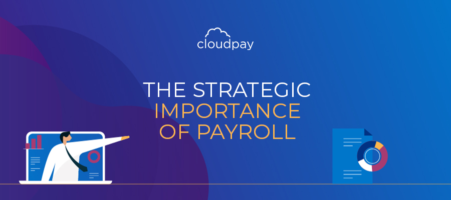 The Strategic Importance of Payroll