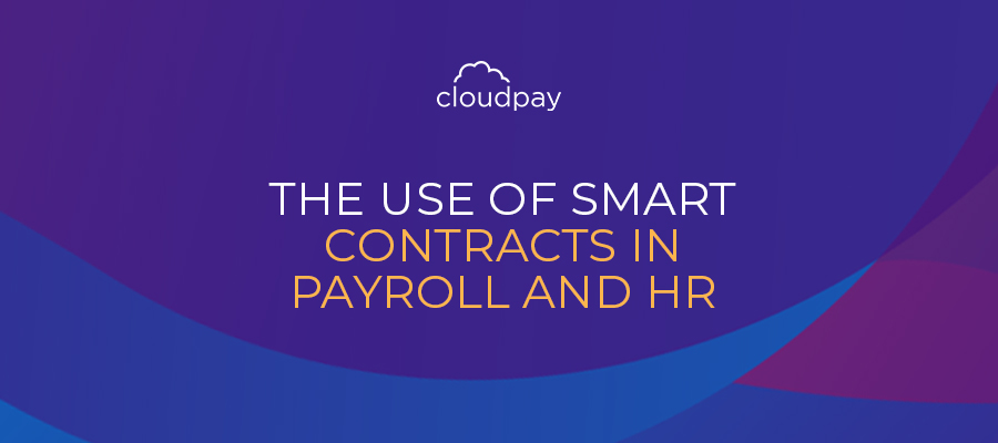 The Use of Smart Contracts in Payroll & HR