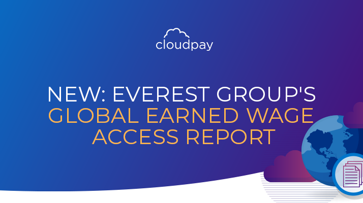 Everest names CloudPay the only global provider of Earned Wage Access solutions
