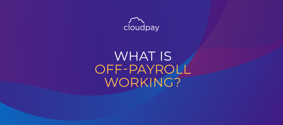 What Is Off-Payroll Working?