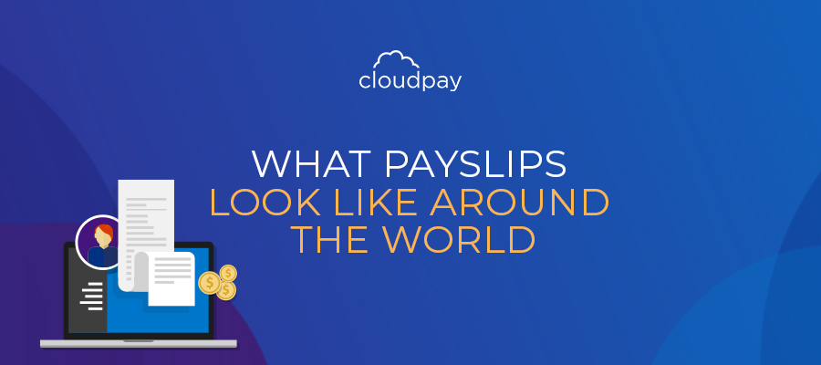 What Payslips Look Like Around the World