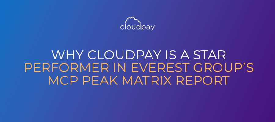 Why CloudPay is a Star Performer in Everest Group's MCP PEAK Matrix Assessment