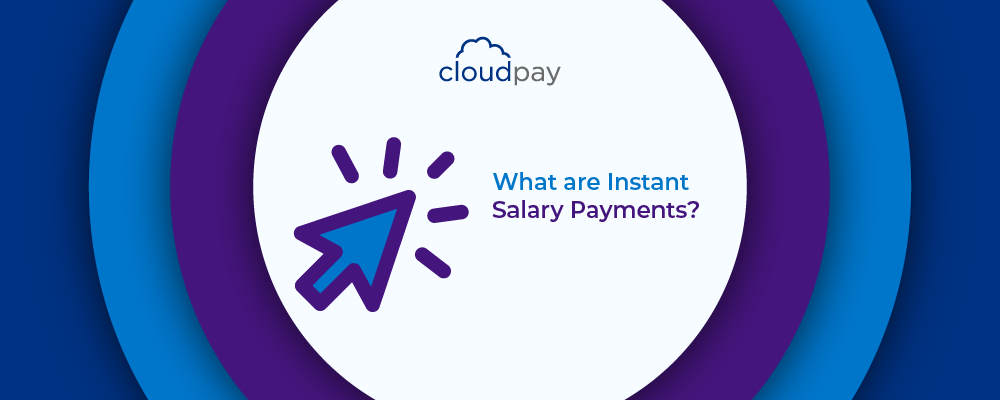 What Are Instant Salary Payments?