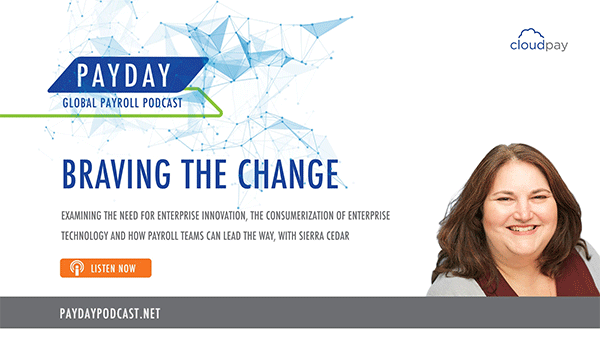 New Episode: Examining the Need for Enterprise Innovation and How Payroll Can Lead the Way, with Sierra Cedar