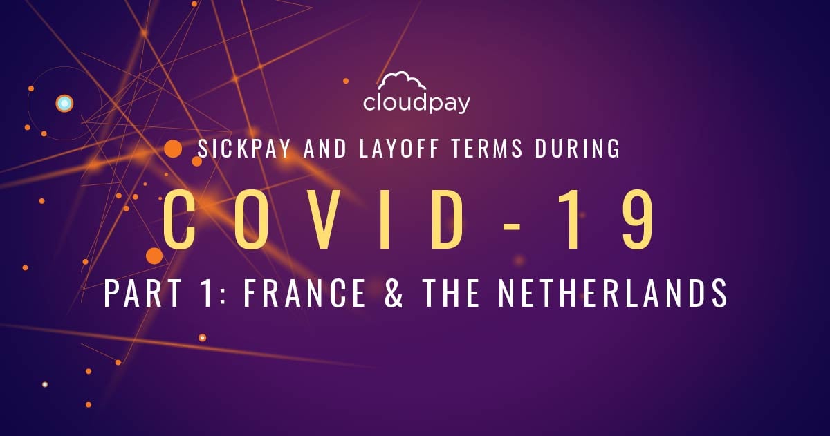 Sick Pay and Layoff Terms During COVID-19 (Part 1: France & The Netherlands)