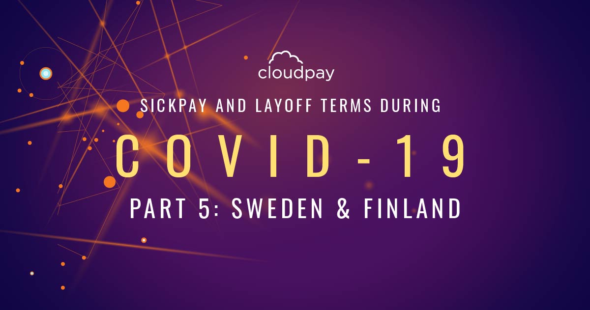 Sick Pay and Layoff Terms During COVID-19 (Part 5: Sweden & Finland)