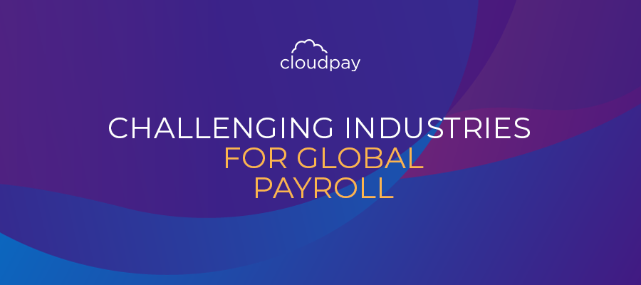 Challenging Industries for Payroll