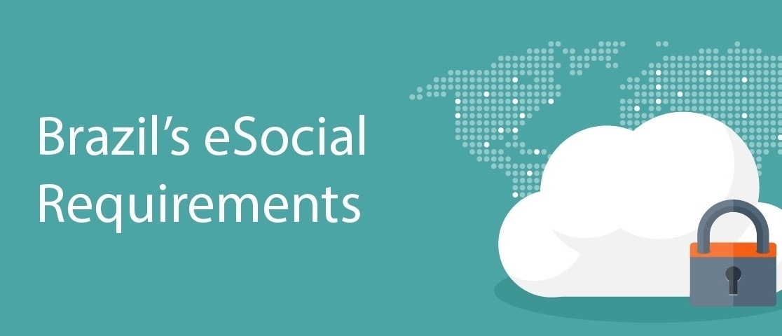 Are You Prepared for Brazil’s eSocial Requirements?