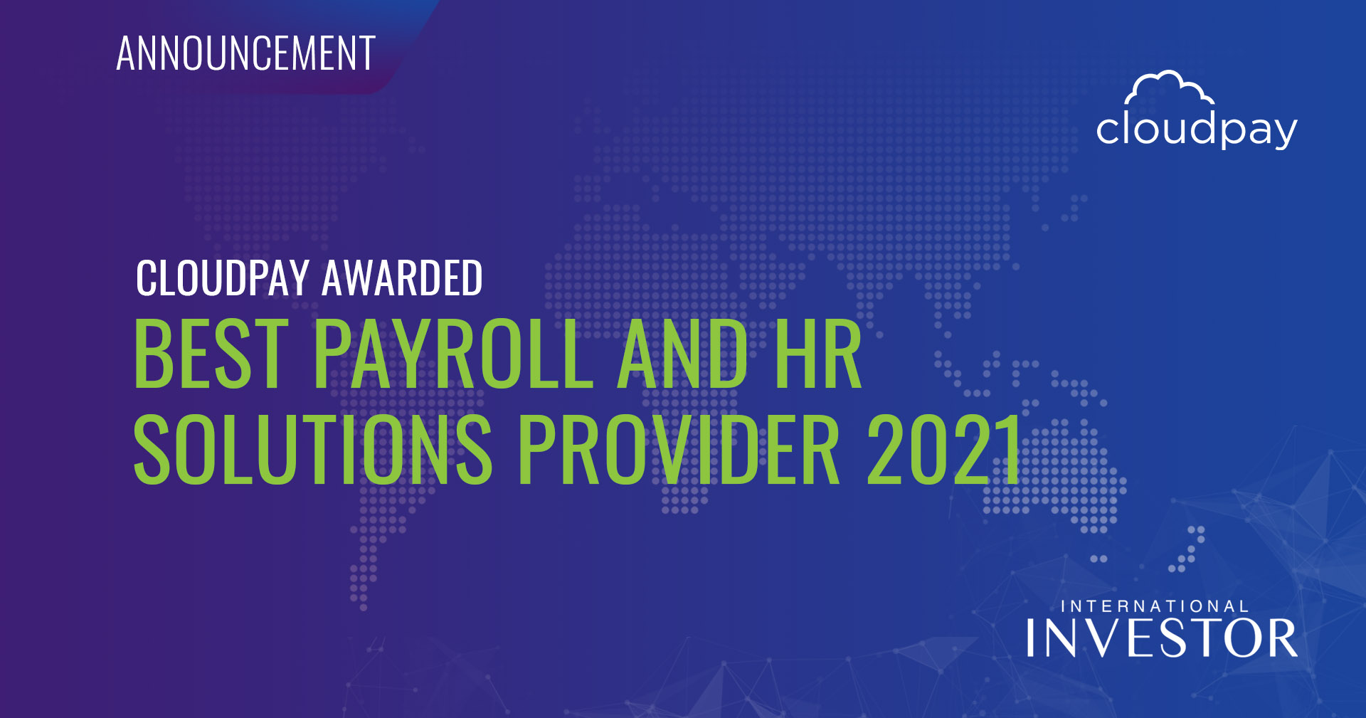CloudPay Selected as Best Global Payroll and HR Solutions Provider by Readers of International Investor Magazine