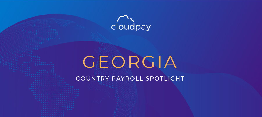 Understanding Payroll in Georgia: What Global Companies Need to Know About Georgia’s Payroll