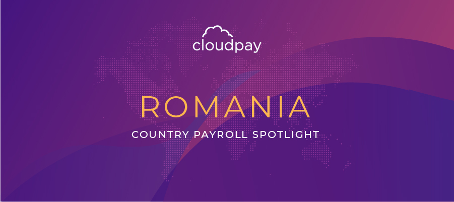 Understanding Payroll in Romania: What Global Companies Need to Know About Romania Payroll System