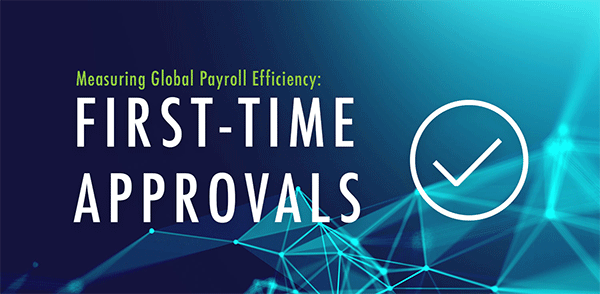 What First-Time Approvals Reveal About Global Payroll Efficiency