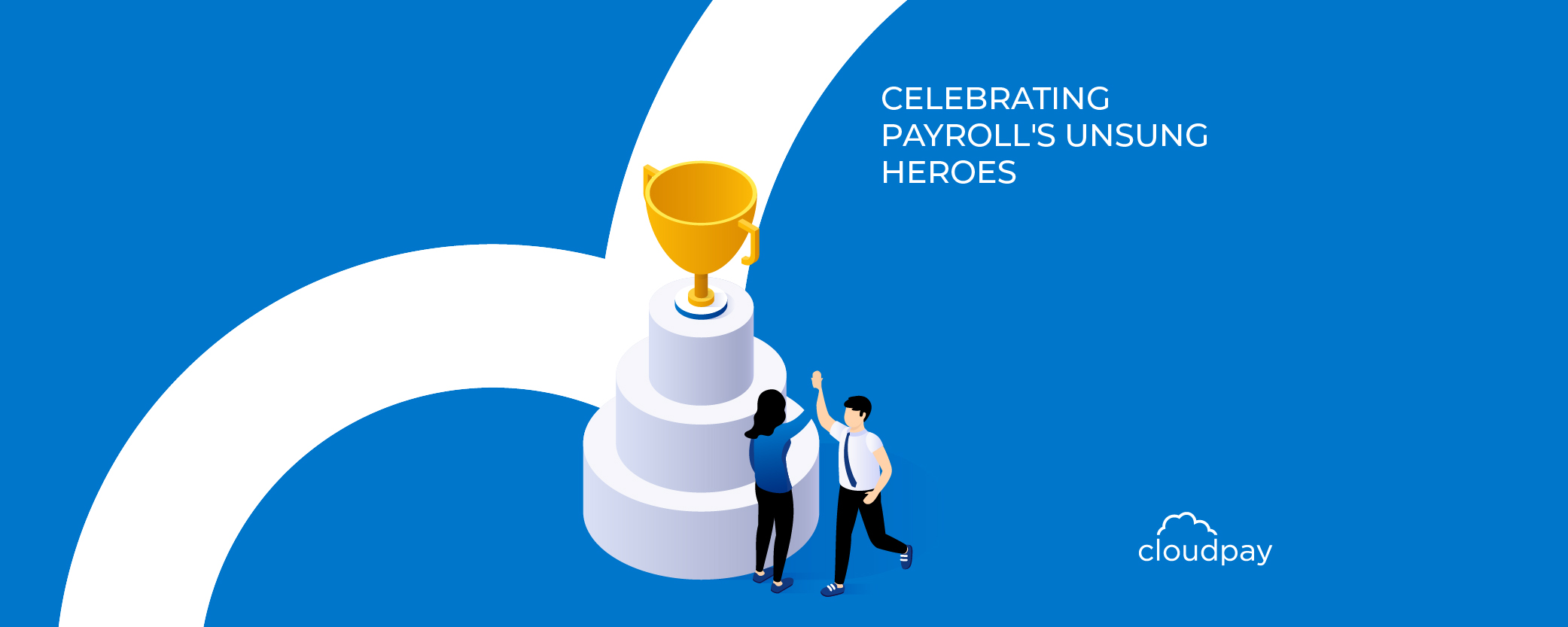 Celebrating Payroll's Unsung Heroes
