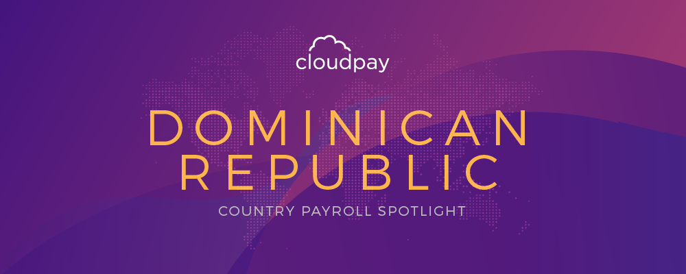 Understanding Payroll in the Dominican Republic