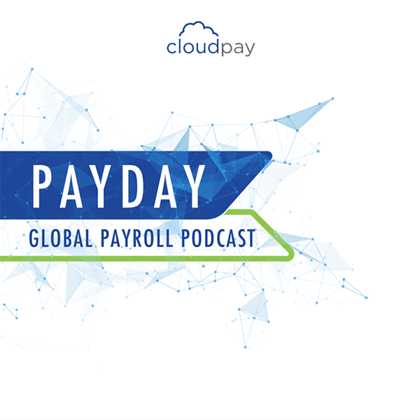 Introducing Payday, the Global Payroll Podcast