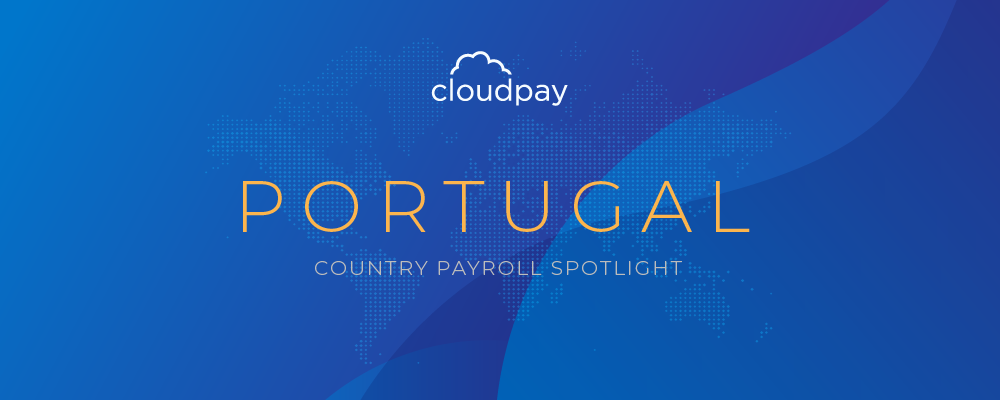 Understanding Payroll in Portugal: What Global Companies Need to Know About Portugal's Payroll