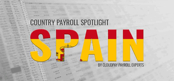 Country Payroll Spotlight: 7 Key Facts about Payroll in Spain
