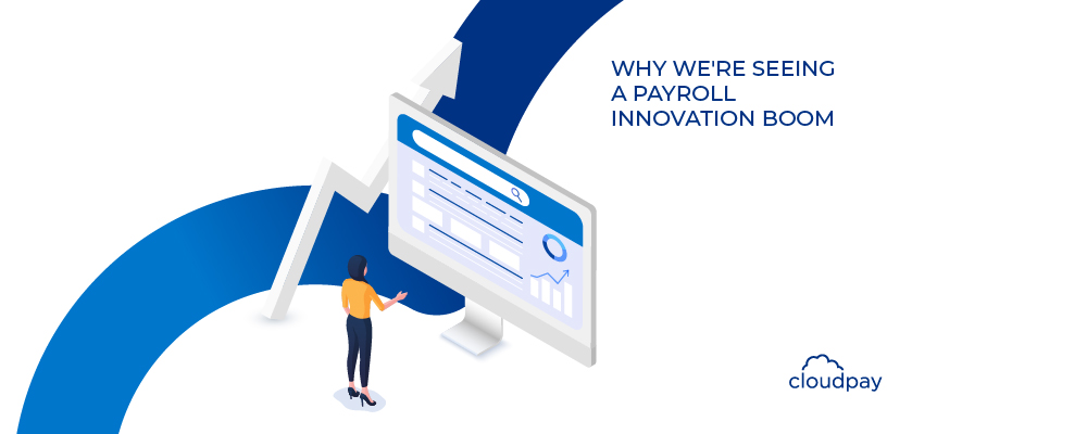 Why We’re Seeing a Payroll Innovation Boom