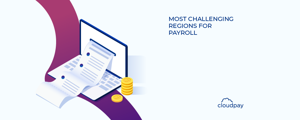 Most Challenging Regions for Payroll