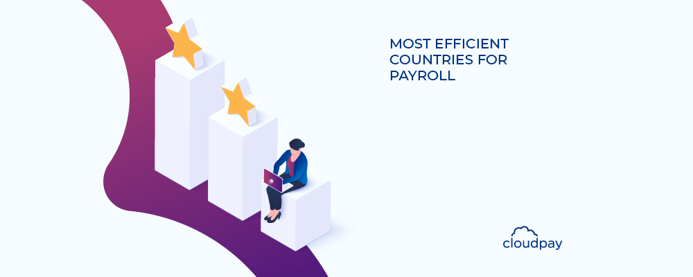 Top 5 Most Efficient Countries for Payroll